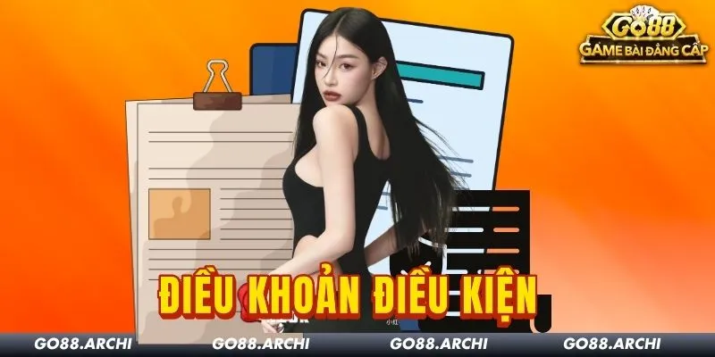 Điều Khoản & Điều Kiện Go88: Những Điểm Cần Hiểu Rõ