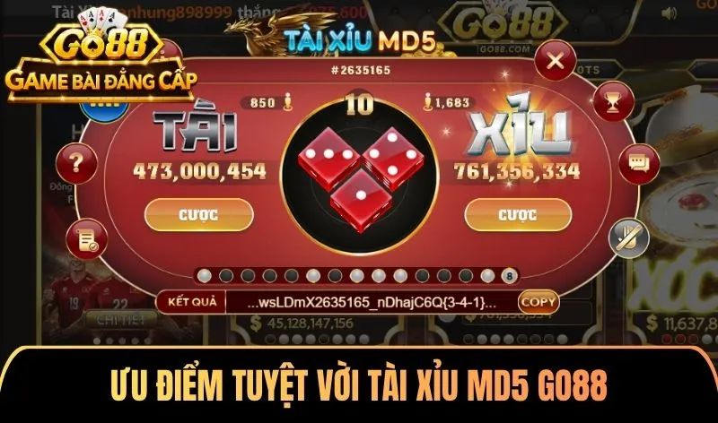 Ưu điểm tuyệt vời tại Tài xỉu MD5 Go88